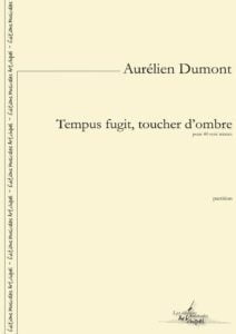 Tempus fugit, toucher d’ombre