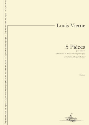 5 pièces (extraites des 24 Pièces de Fantaisie for organ) (orchestration by Grégoire Rolland)
