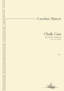 Chalk Line (de Clotilda à Joséphine)